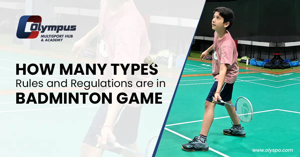 How many types of rules and regulations in badminton game?