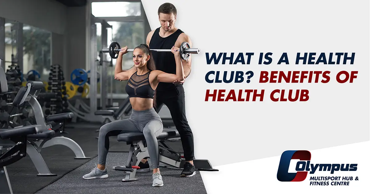 What is a health club? Benefits of health club
